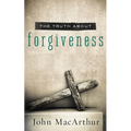 The Truth about Forgiveness: A Biblical and Theological Study of How to Follow Christ's Example