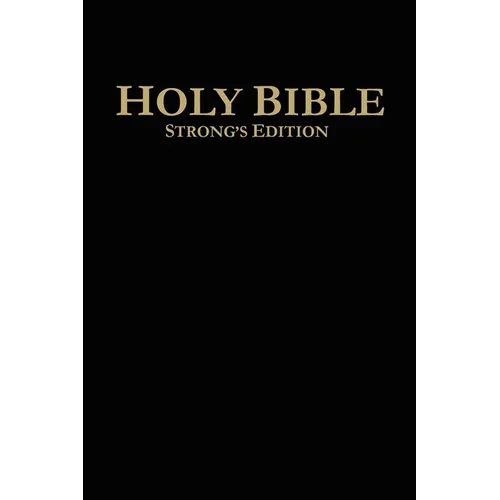 Holy Bible Strong's Edition