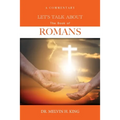 Let's Talk About the Book of Romans: A Commentary