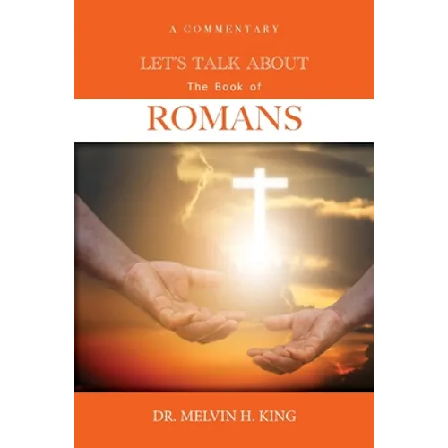 Let's Talk About the Book of Romans: A Commentary