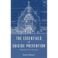 The Essentials of Suicide Prevention: A Blueprint for Churches