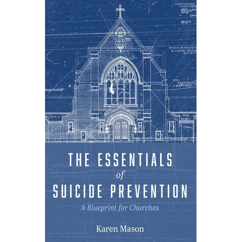 The Essentials of Suicide Prevention: A Blueprint for Churches