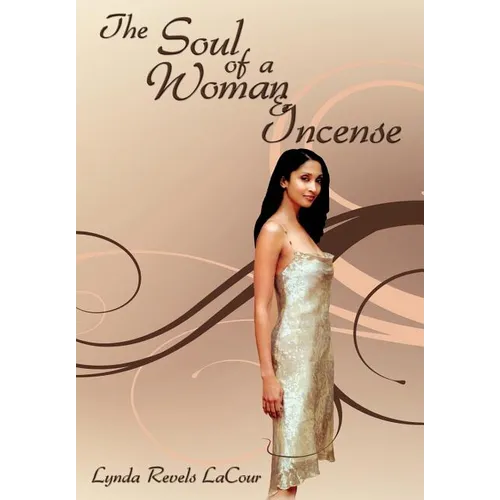The Soul of a Woman & Incense