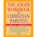 The Anger Workbook for Christian Parents