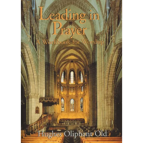 Leading in Prayer: A Workbook for Worship