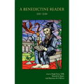 A Benedictine Reader: 530-1530 Volume 275