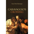 Caravaggio's Crossing