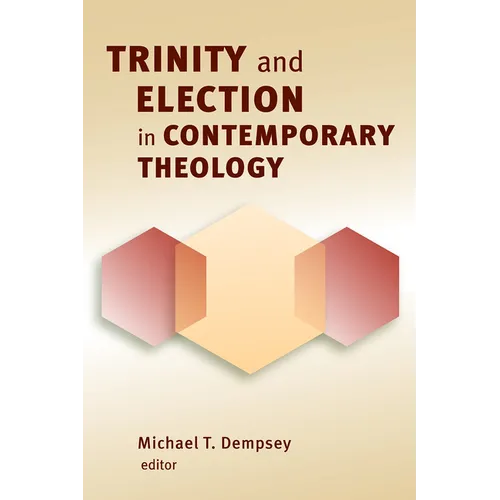 Trinity and Election in Contemporary Theology