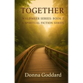 Together: A Spiritual Fiction Series