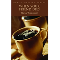 When Your Friend Dies