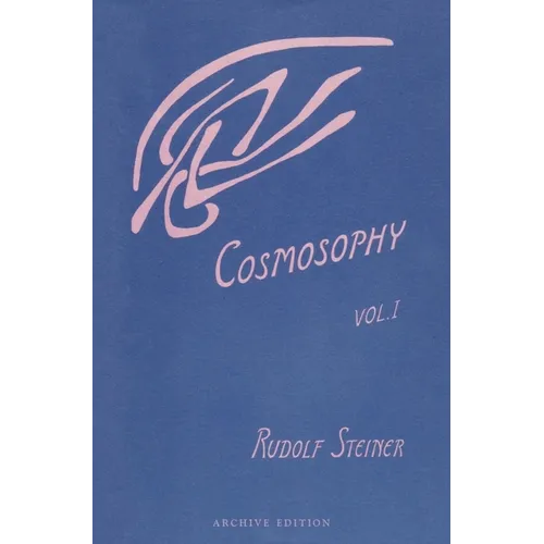 Cosmosophy: Cosmic Influences on the Human Being (Cw 207)