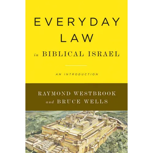 Everyday Law in Biblical Israel: An Introduction