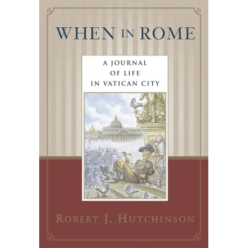 When in Rome: A Journal of Life in Vatican City