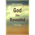 God the Revealed: Christology