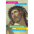 Historical Jesus: What Can We Know and How Can We Know It?