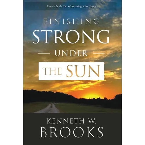 Finishing Strong Under the Sun