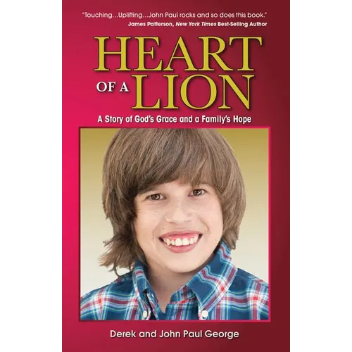 Heart of a Lion: A Story of God's Grace and a Family's Hope