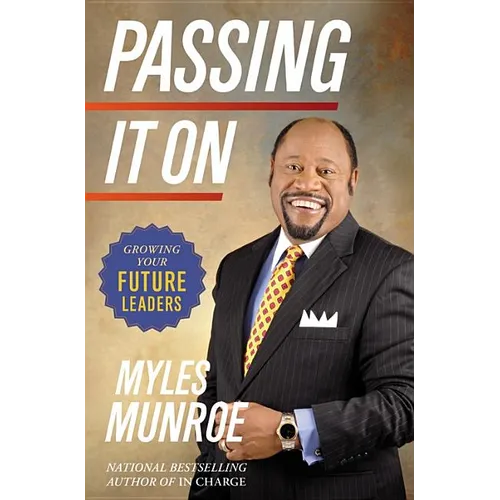 Passing It On: Growing Your Future Leaders