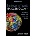 Intercommunal Ecclesiology: The Church, Salvation, and Intergroup Conflict