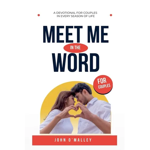 Meet Me in the Word: A 30-Day Devotional for Couples