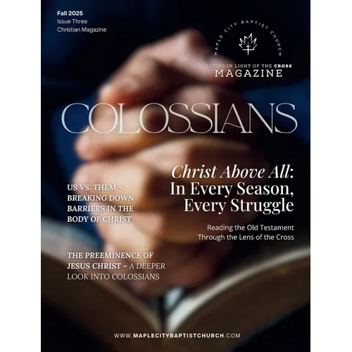 Living in Light of the Cross Magazine - 3rd Edition (Fall 2025)