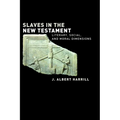 Slaves in the New Testament: Literary, Social, and Moral Dimensions