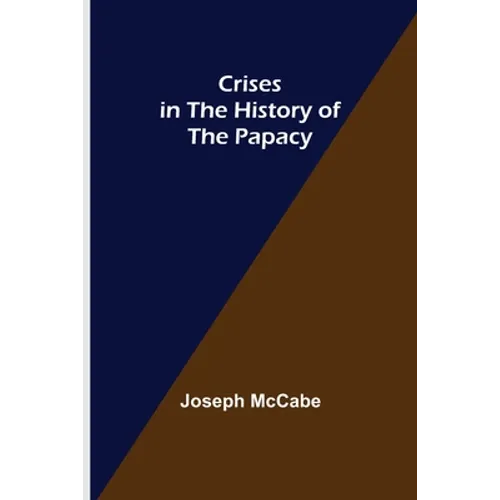 Crises in the History of the Papacy