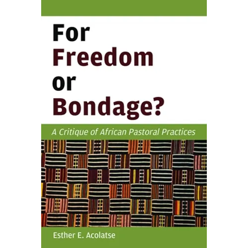 For Freedom or Bondage?: A Critique of African Pastoral Practices