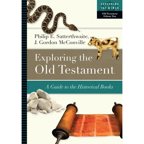 Exploring the Old Testament: A Guide to the Historical Books