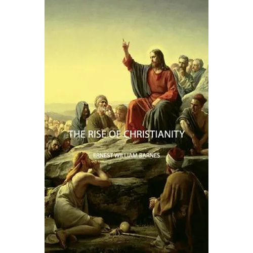 The Rise of Christianity
