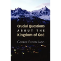 Crucial Questions about the Kingdom of God