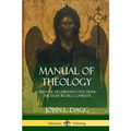 Manual of Theology: A Treatise of Christian Doctrine, The Eight Books, Complete