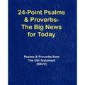 24-Point Psalms & Proverbs - The Big News for Today: Psalms and Proverbs From the Old Testament (NKJV)