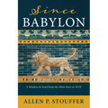 Since Babylon: A Window on Israel from the Silent Years to 70 CE