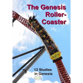 The Genesis Roller-Coaster: 12 Studies in Genesis