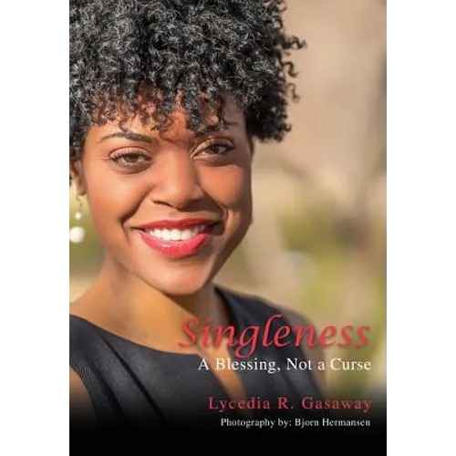 Singleness, A Blessing, Not a Curse.