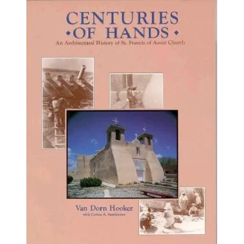 Centuries of Hands: An Architectural History of St. Francis of Assisi Church