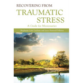 Recovering from Traumatic Stress:: A Guide for Missionaries