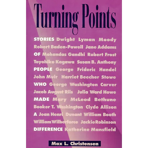 Turning Points: Stories of People Who Made a Difference