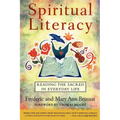 Spiritual Literacy: Reading the Sacred in Everyday Life