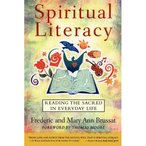 Spiritual Literacy: Reading the Sacred in Everyday Life