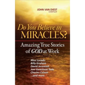 Do You Believe in Miracles?