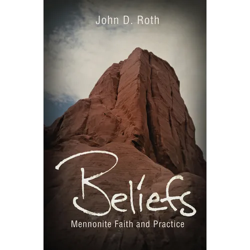 Beliefs: Mennonite Faith and Practice