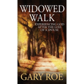 Widowed Walk: Experiencing God After the Loss of a Spouse