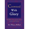 Crowned with Glory: The Bible from Ancient Text to Authorized Version