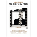 Produced by Faith: Enjoy Real Success Without Losing Your True Self