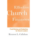 Effective Church Finances: Fund-Raising and Budgeting for Church Leaders