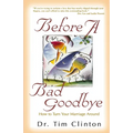 The Before a Bad Goodbye