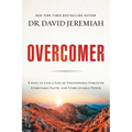 Overcomer: 8 Ways to Live a Life of Unstoppable Strength, Unmovable Faith, and Unbelievable Power