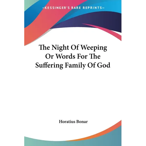 The Night Of Weeping Or Words For The Suffering Family Of God